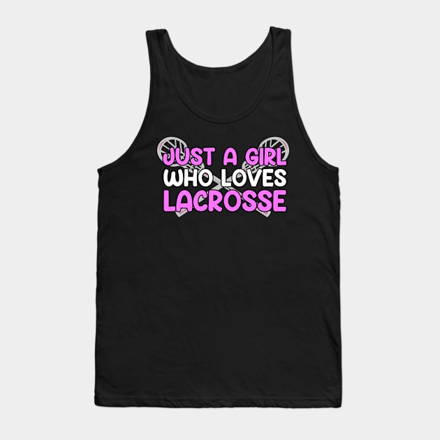 Just A Girl Who Loves Lacrosse Tank Top by Hensen V parkes